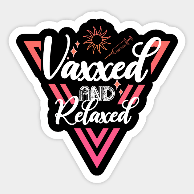 Vaxxed and Relaxed Sticker by BethTheKilljoy